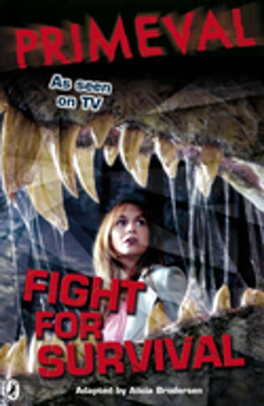 Primeval: Fight for Survival - Alicia Brodersen,Pippa Le Quesne,Kay Woodward - ebook