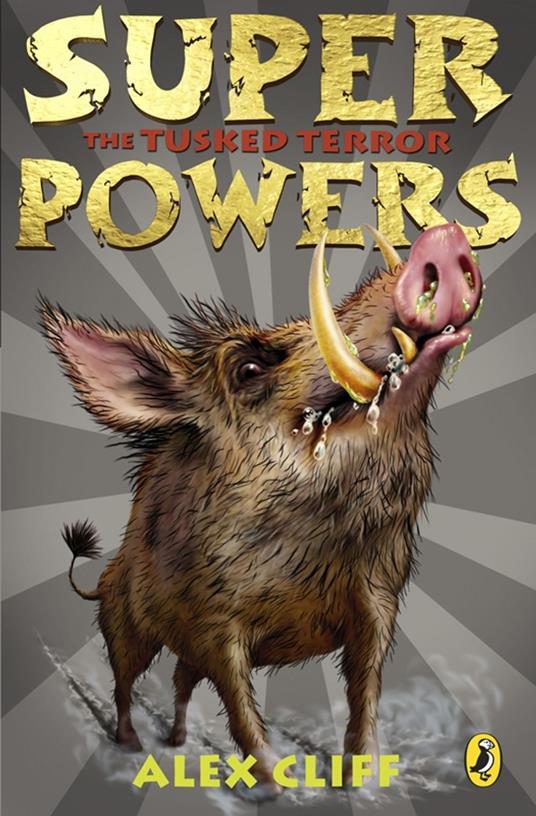 Superpowers: The Tusked Terror - Alex Cliff - ebook