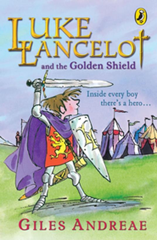 Luke Lancelot and the Golden Shield - Giles Andreae - ebook