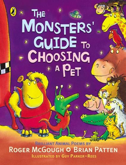 The Monsters' Guide to Choosing a Pet - Roger McGough,Brian Patten,Guy Parker-Rees - ebook
