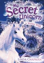 My Secret Unicorn: A Winter Wish