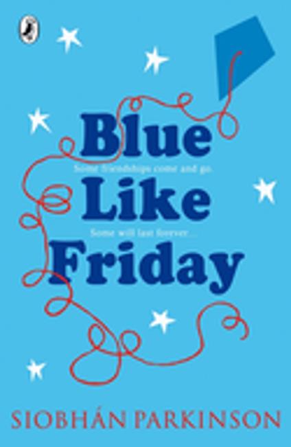 Blue Like Friday - Siobhán Parkinson - ebook