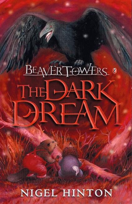Beaver Towers: The Dark Dream - Nigel Hinton - ebook