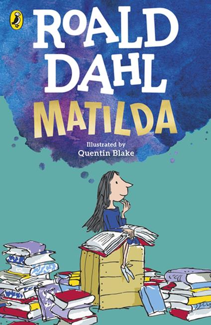 Matilda - Roald Dahl,Quentin Blake - ebook