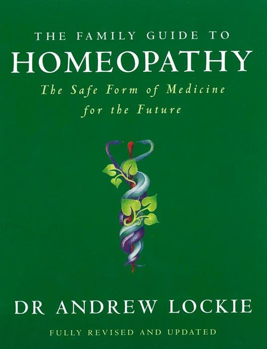 The Family Guide to Homeopathy