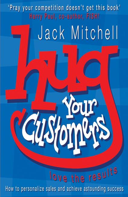 Hug Your Customers