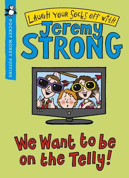 We Want to be On the Telly (Pocket Money Puffin) - Jeremy Strong - ebook