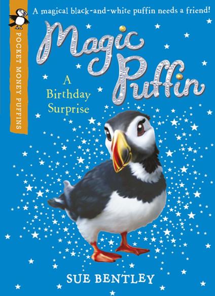 Magic Puffin: A Birthday Surprise (Pocket Money Puffin) - Sue Bentley - ebook