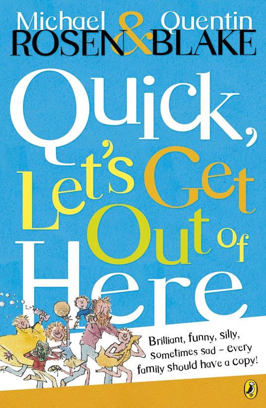 Quick, Let's Get Out of Here - Michael Rosen - ebook