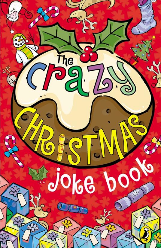 The Crazy Christmas Joke Book - Penguin Random House Children's UK - ebook