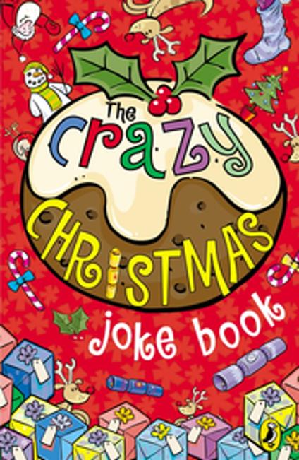 The Crazy Christmas Joke Book - Penguin Random House Children's UK - ebook