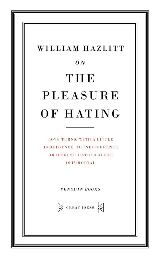 On the Pleasure of Hating