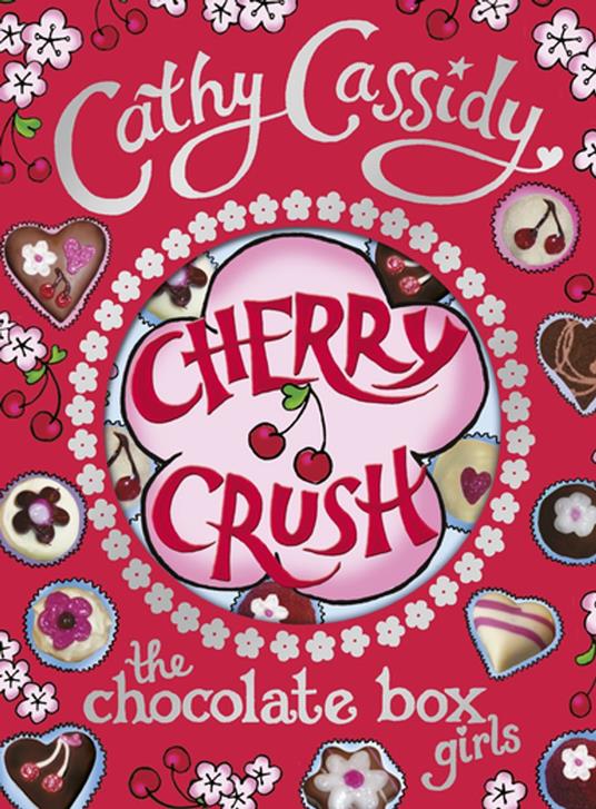 Chocolate Box Girls: Cherry Crush - Cathy Cassidy - ebook