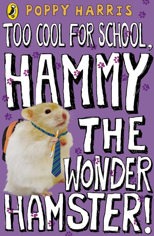 Too Cool for School, Hammy the Wonder Hamster! - Poppy Harris - ebook