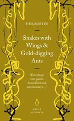Snakes with Wings and Gold-digging Ants