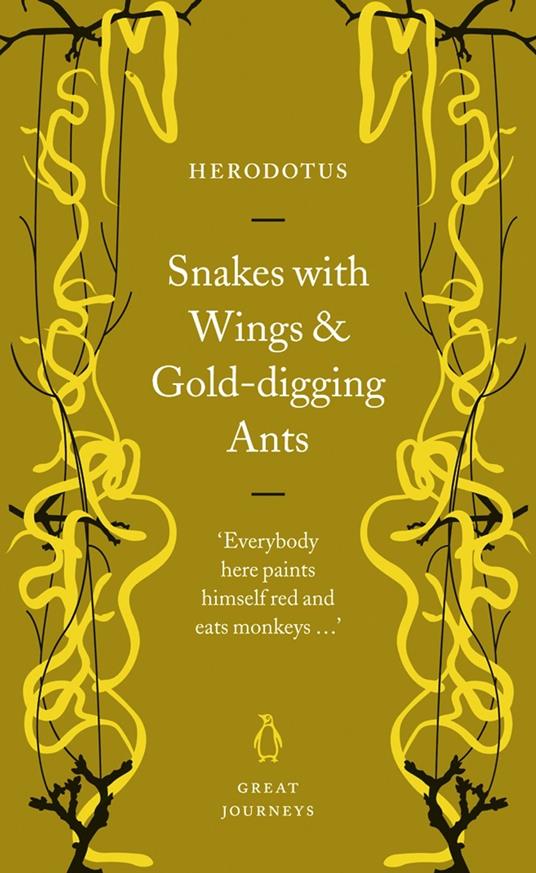 Snakes with Wings and Gold-digging Ants