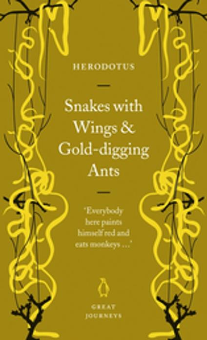 Snakes with Wings and Gold-digging Ants