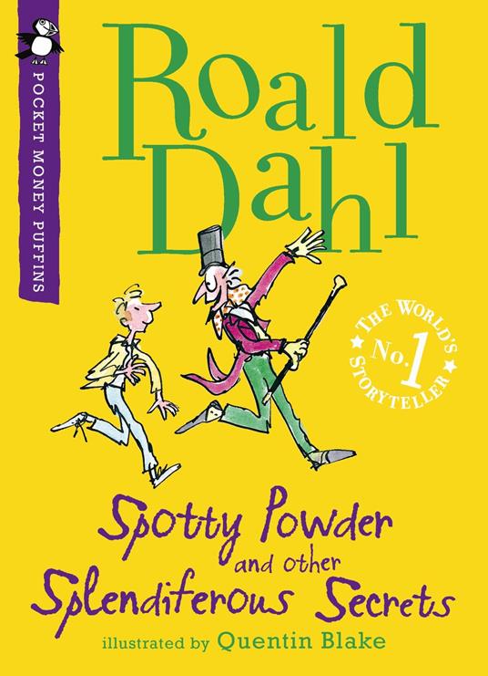 Spotty Powder and other Splendiferous Secrets - Roald Dahl,Quentin Blake - ebook
