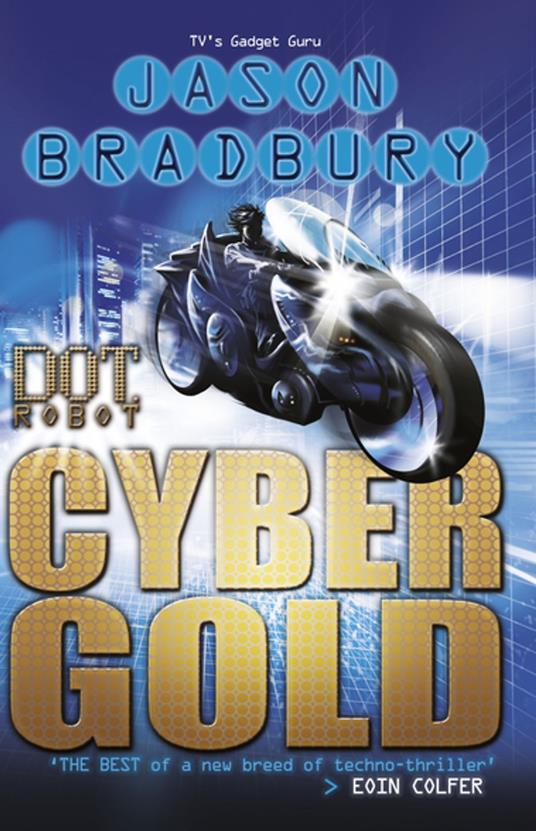 Dot Robot: Cyber Gold - Bradbury Jason - ebook
