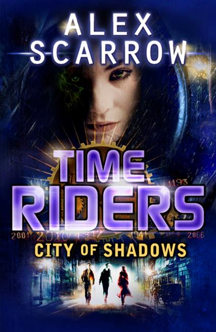 TimeRiders: City of Shadows (Book 6) - Alex Scarrow - ebook