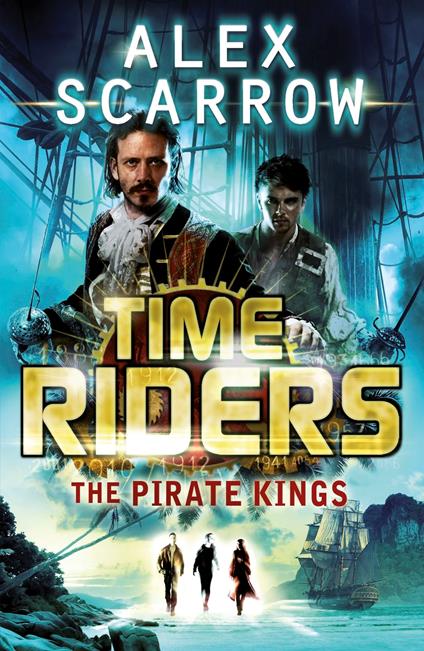 TimeRiders: The Pirate Kings (Book 7) - Alex Scarrow - ebook
