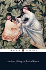 Medieval Writings on Secular Women