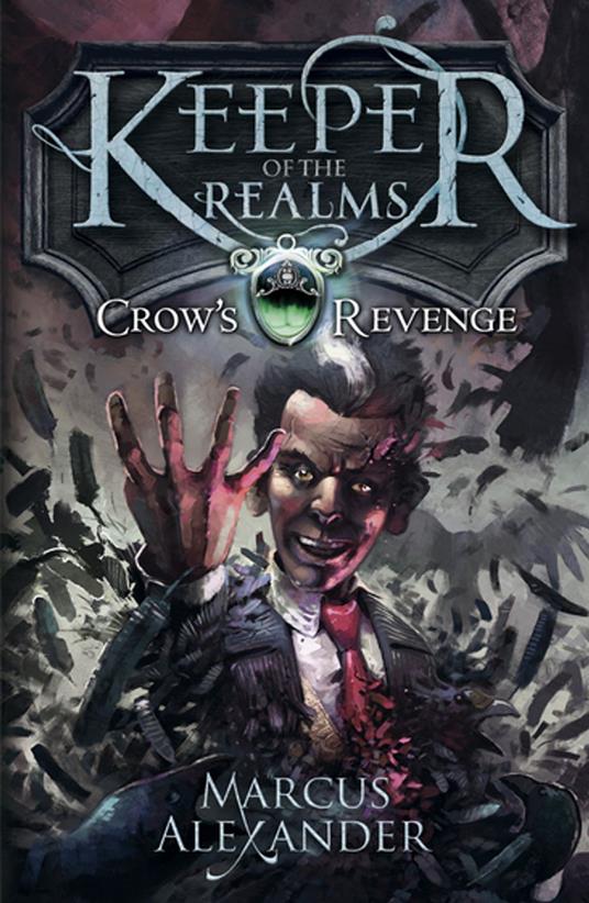 Keeper of the Realms: Crow's Revenge (Book 1) - Alexander Marcus - ebook