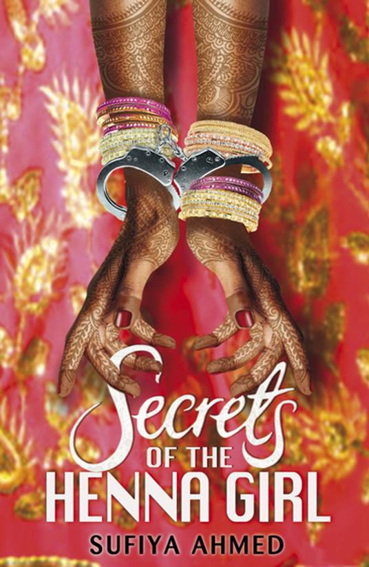 Secrets of the Henna Girl - Sufiya Ahmed - ebook