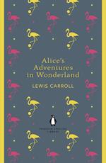 Alice's Adventures in Wonderland and Through the Looking Glass