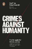 Crimes Against Humanity: The Struggle For Global Justice - Geoffrey Robertson - cover
