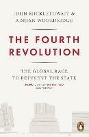 The Fourth Revolution: The Global Race to Reinvent the State