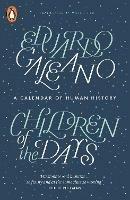 Children of the Days: A Calendar of Human History - Eduardo Galeano - cover