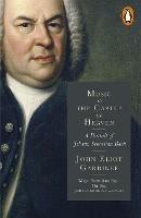 Music in the Castle of Heaven: A Portrait of Johann Sebastian Bach - John Eliot Gardiner - cover