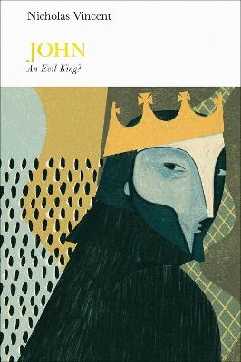 John (Penguin Monarchs): An Evil King? - Nicholas Vincent - cover