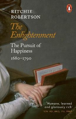 The Enlightenment: The Pursuit of Happiness 1680-1790 - Ritchie Robertson - cover