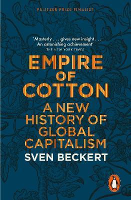 Empire of Cotton: A New History of Global Capitalism - Sven Beckert - cover