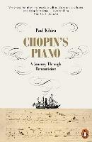 Chopin's Piano: A Journey through Romanticism - Paul Kildea - cover