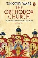 The Orthodox Church: An Introduction to Eastern Christianity - Timothy Ware - cover