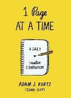 1 Page at a Time: A Daily Creative Companion - Adam J. Kurtz - cover