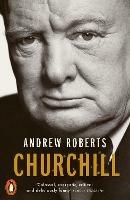 Churchill: Walking with Destiny - Andrew Roberts - cover