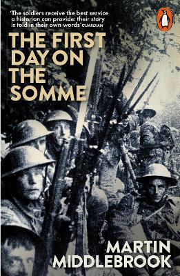 The First Day on the Somme: 1 July 1916 - Martin Middlebrook - cover