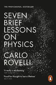 Seven Brief Lessons on Physics