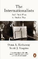 The Internationalists: And Their Plan to Outlaw War