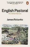 English Pastoral: An Inheritance - The Sunday Times bestseller from the author of The Shepherd's Life - James Rebanks - cover