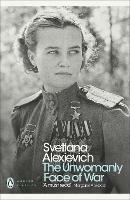 The Unwomanly Face of War - Svetlana Alexievich - cover