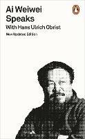 Ai Weiwei Speaks: with Hans Ulrich Obrist - Hans Ulrich Obrist - cover
