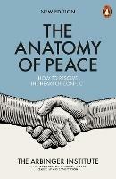 The Anatomy of Peace: How to Resolve the Heart of Conflict - The Arbinger Institute - cover