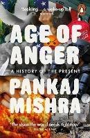 Age of Anger: A History of the Present - Pankaj Mishra - cover
