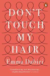 Libro in inglese Don't Touch My Hair Emma Dabiri