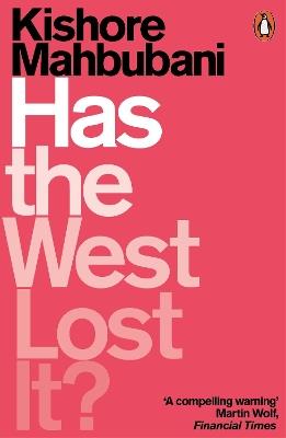 Has the West Lost It?: A Provocation - Kishore Mahbubani - cover